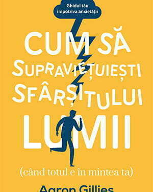 Cum să supraviețuiești sfârșitului lumii