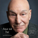 Coperta cartii Asa sa fie. Autobiografia de Patrick Stewart - fragment exclusiv anaarecarti.