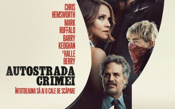 Posterul oficial al filmului Autostrada Crimei (Crime 101) cu Chris Hemsworth, Mark Ruffalo și Halle Berry - distribuit în România de InterComFilm.