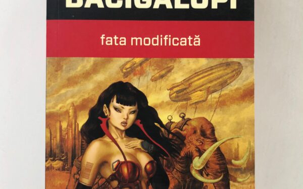 Coperta romanului Fata modificată de Paolo Bacigalupi