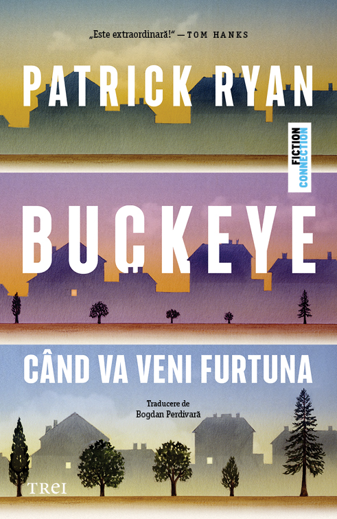 Coperta romanului Buckeye. Când va veni furtuna de Patrick Ryan, apărut la Editura Trei