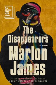 Coperta romanului „The Disappearers“ de Marlon James 