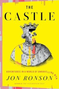 Coperta cărții „The Castle: Adventures in a World of Unraveling Men“ de Jon Ronson